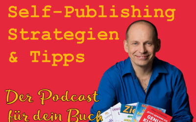 Folge 300 Mehr als nur Bücher – 8 Jahre Mission Bestseller Podcast und die Welt des Self-Publishings